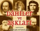 Dahiler ve Aşkları…