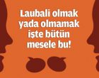 Sıcaklığın Zehri: Laubaliyet