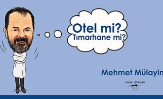 Otel mi? Tımarhane mi?