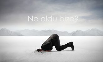 Ne oldu bize?