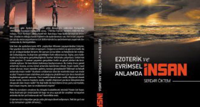 Ezoterik ve Evrimsel anlamda “İNSAN”