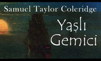 SAMUEL TAYLOR COLERİDGE’İN  YAŞLI GEMİCİ KİTABINA BİR BAKIŞ