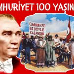 Cumhuriyetimiz 100 Yaşında