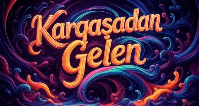 Kargaşadan Gelen